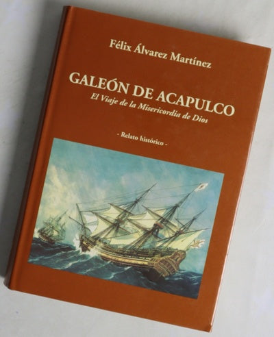 Galeón de Acapulco el viaje de la misericordia de Dios