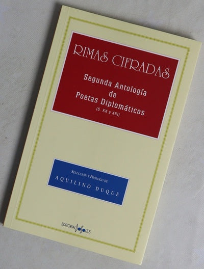 Rimas cifradas : segunda antología de poetas diplomáticos (siglo XX y XXI)