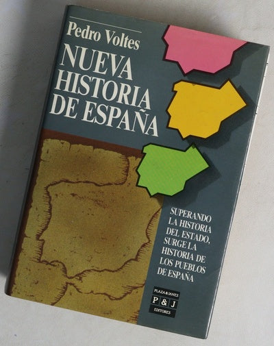 Nueva historia de España superando la historia del estado, surge la historia de los pueblos de España