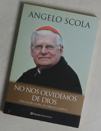 No nos olvidemos de Dios : libertad de credos, de culturas y política