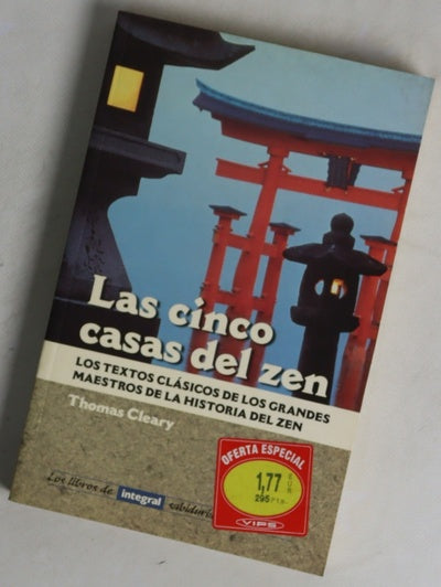 Las cinco casas del zen : los textos clásicos de los grandes maestros de la historia del zen