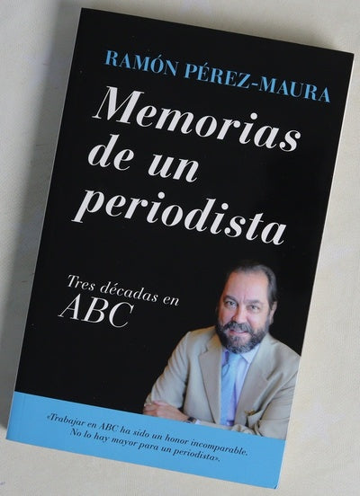 Memorias de un periodista : tres décadas en ABC