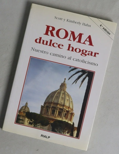 Roma, dulce hogar : nuestro camino al catolicismo