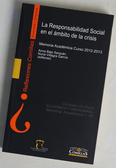 La responsabilidad social en el ámbito de la crisis : memoria académica curso 2012-2013