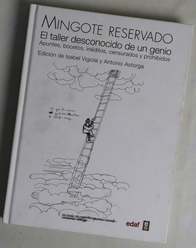 Mingote reservado : el taller desconocido de un genio : apuntes, bocetos, inéditos, censurados y prohibidos