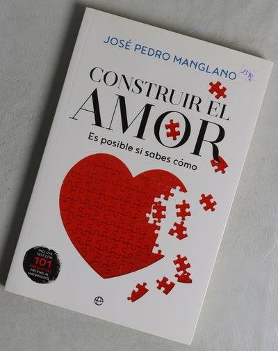 Construir el amor : es posible si sabes cómo