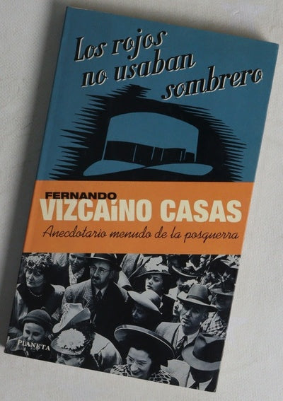 Los rojos no usaban sombrero anecdotario menudo de la posguerra