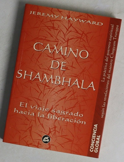 Camino de Shambhala : el viaje sagrado hacia la liberación