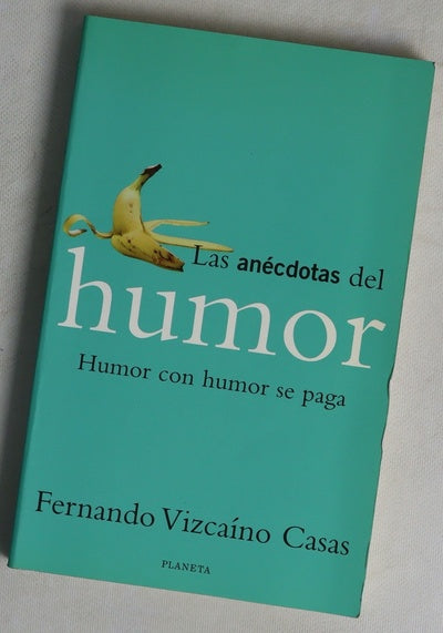 Las anécdotas del humor humor con humor se paga