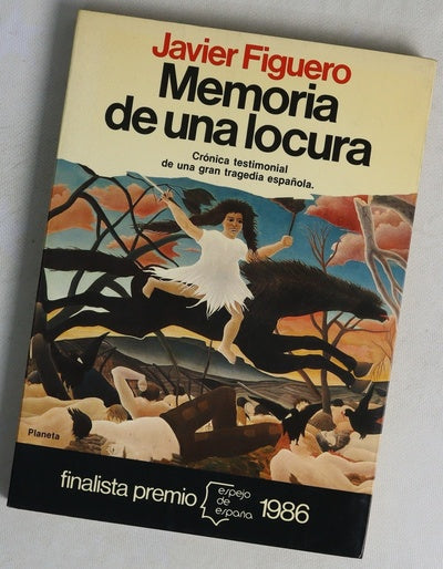 Memoria de una locura crónica testimonial de una gran tragedia española