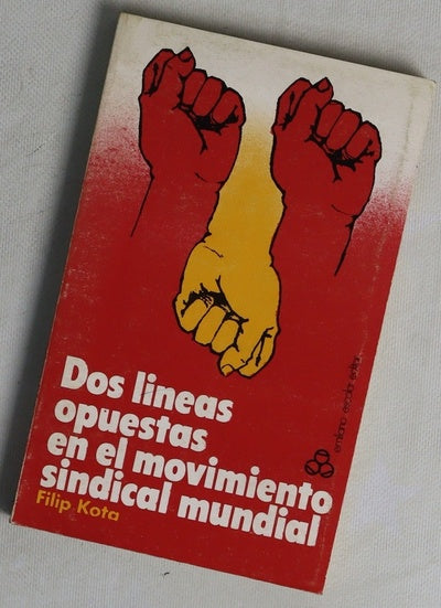 Dos lineas opuestas en el movimiento sindical mundial