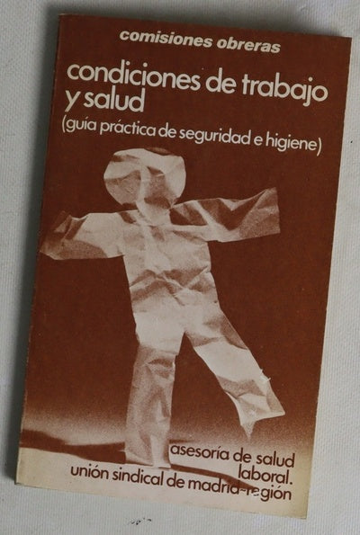 Condiciones de trabajo y salud (guía práctica de seguridad e higiene)
