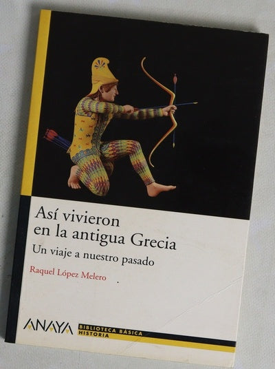 Así vivieron en la antigua Grecia un viaje a nuestro pasado