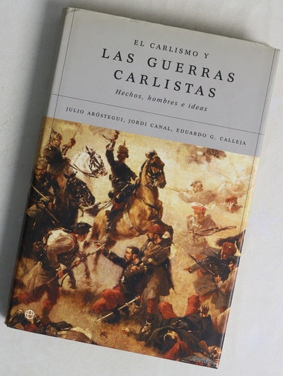 Las guerras carlistas hechos, hombres e ideas