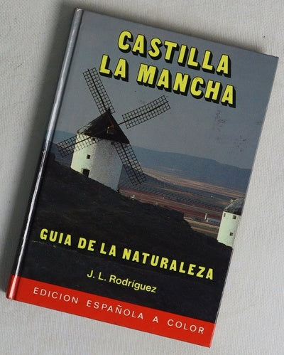Castilla - La Mancha Guía de la Naturaleza