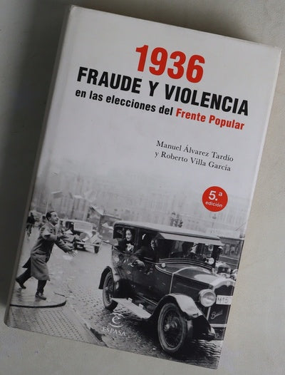 1936 : fraude y violencia en las elecciones del Frente Popular