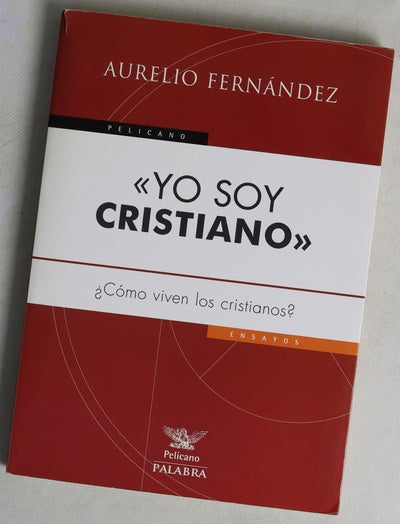 Yo soy cristiano : ¿cómo viven los cristianos?