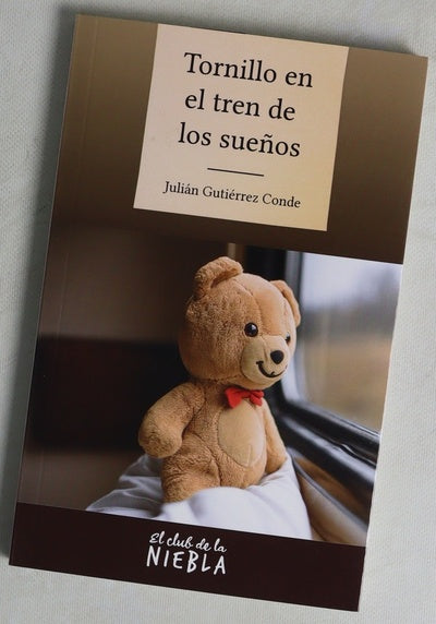 Tornillo en el tren de los sueños : cuando el osito mágico aparece en una familia