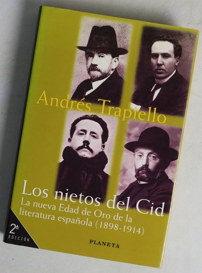 Los nietos del Cid la nueva edad de oro de la literatura española (1898-1914)