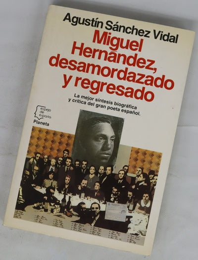 Miguel Hernández, desamordazado y regresado