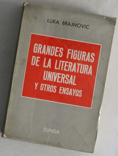 Grandes figuras de la literatura universal y otros ensayos