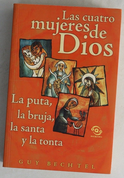 Las cuatro mujeres de Dios la puta, la bruja, la santa y la tonta