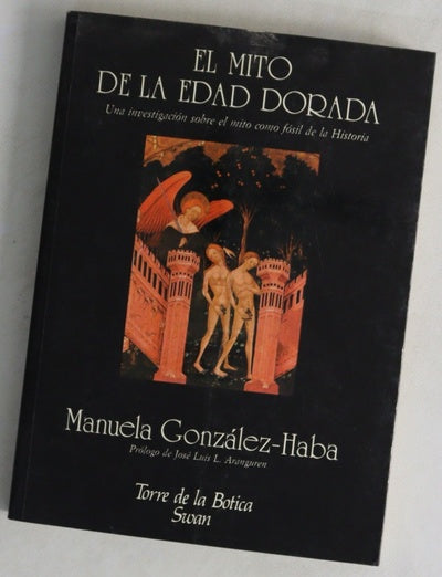El mito de la Edad Dorada y su huella