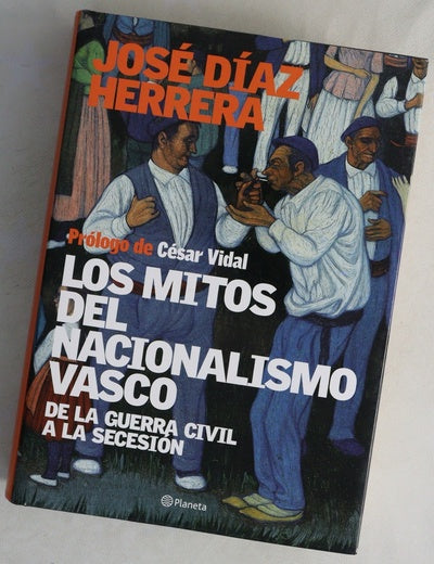 Los mitos del nacionalismo vasco de la Guerra Civil a la secesión
