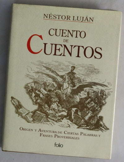 Cuento de cuentos origen y aventura de ciertas palabras y frases proverbiales