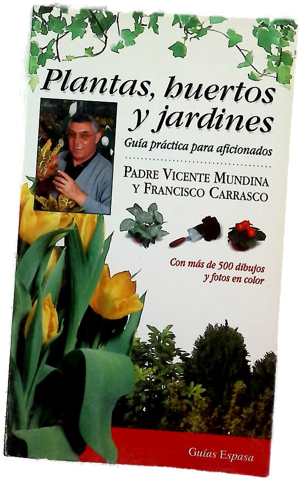 Plantas, huertos y jardines guía práctica para aficionados