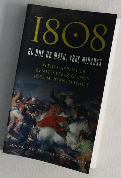 1808, el dos de mayo, tres miradas