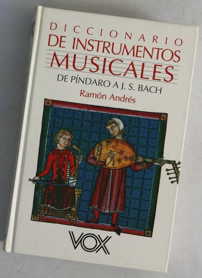 Diccionario de instrumentos musicales de Píndaro a J.S. Bach