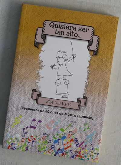 Quisiera ser tan alto-- : (recuerdos de 40 años de música española)