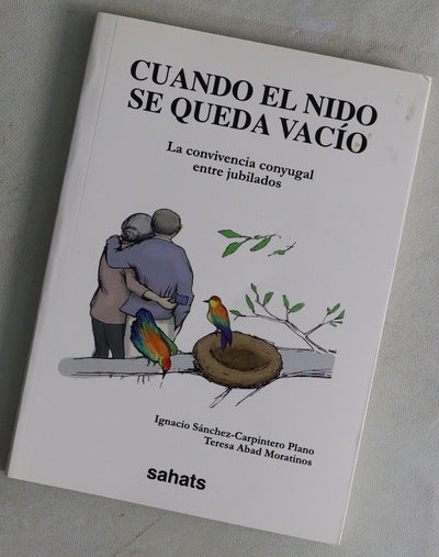 Cuando el nido se queda vacío : la convivencia conyugal entre jubilados