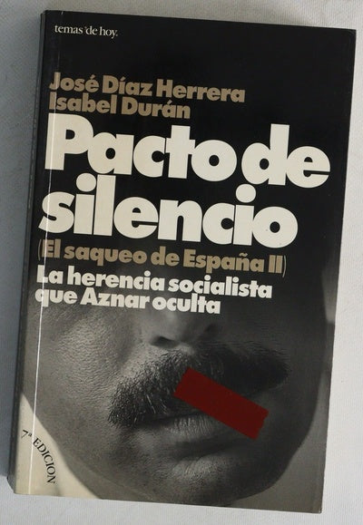 Pacto de silencio la herencia socialista que Aznar oculta