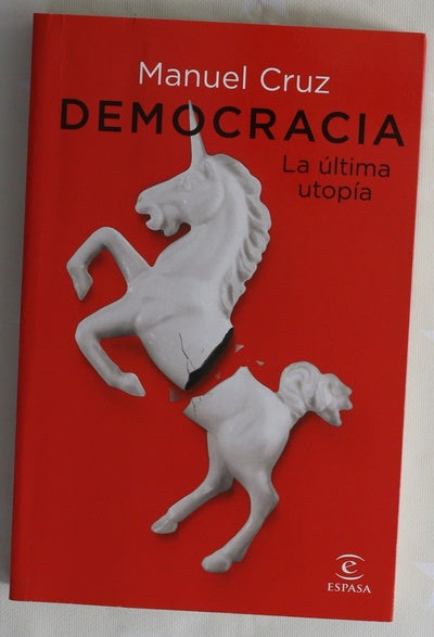 Democracia : la última utopía