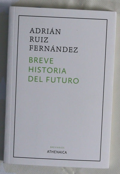 Breve historia del futuro : una travesía occidental