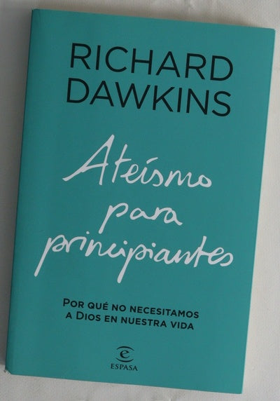 Ateísmo para principiantes : por qué no necesitamos a Dios en nuestra vida