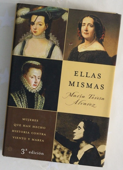 Ellas mismas mujeres que han hecho historia contra viento y marea