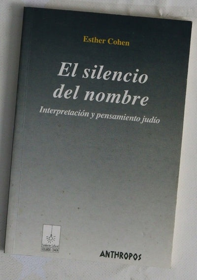 El silencio del nombre interpretación y pensamiento judío