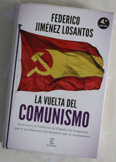 La vuelta del comunismo : su llegada al Gobierno de España, las desgracias que se produjeron y los desastres que se ocasionaron