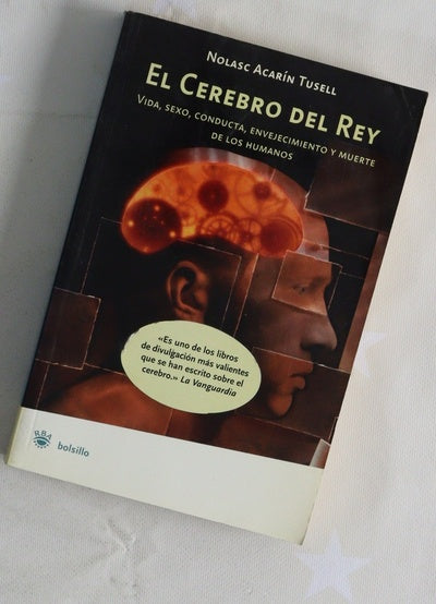 El cerebro del rey vida, sexo, conducta, envejecimiento y muerte de los humanos