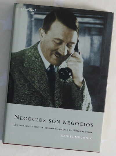 Negocios son negocios los empresarios que financiaron el ascenso de Hitler al poder