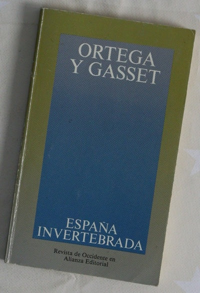 España invertebrada bosquejo de algunos pensamientos históricos