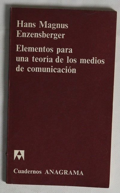 Elementos para una teoría de los medios de comunicación
