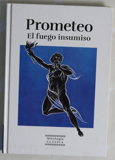 Prometeo, el fuego insumiso