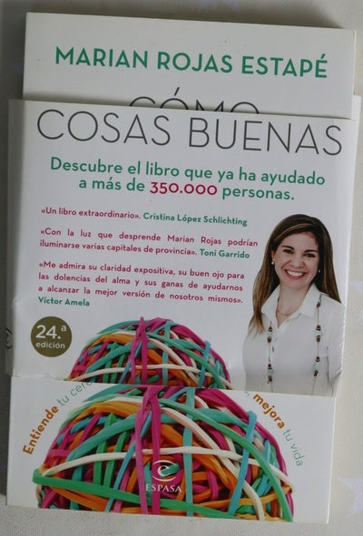 Cómo hacer que te pasen cosas buenas : entiende tu cerebro, gestiona tus emociones, mejora tu vida