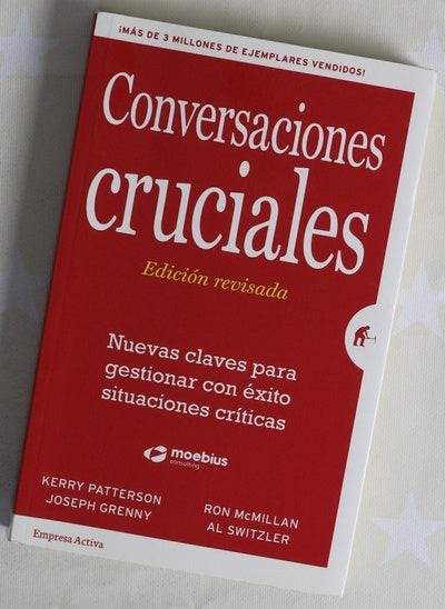 Conversaciones cruciales : nuevas claves para gestionar con éxito situaciones críticas