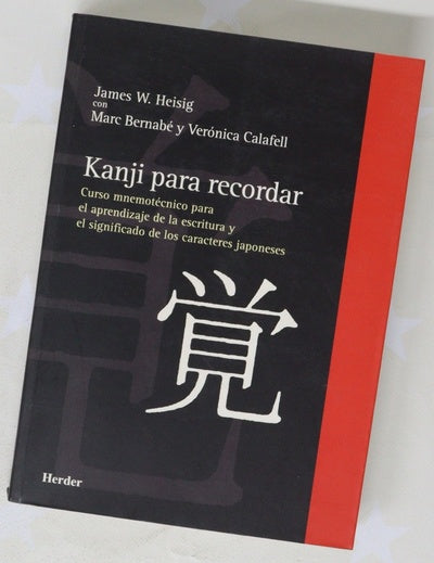 Kanji para recordar I : curso mnemotécnico para el aprendizaje de la escritura y el significado de los caracteres japoneses.