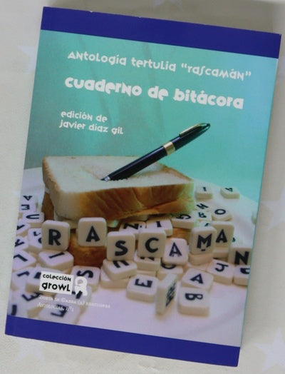 Cuaderno de bitácora : antología de la Tertulia "Rascamán" ; edición de Javier Díaz Gil
